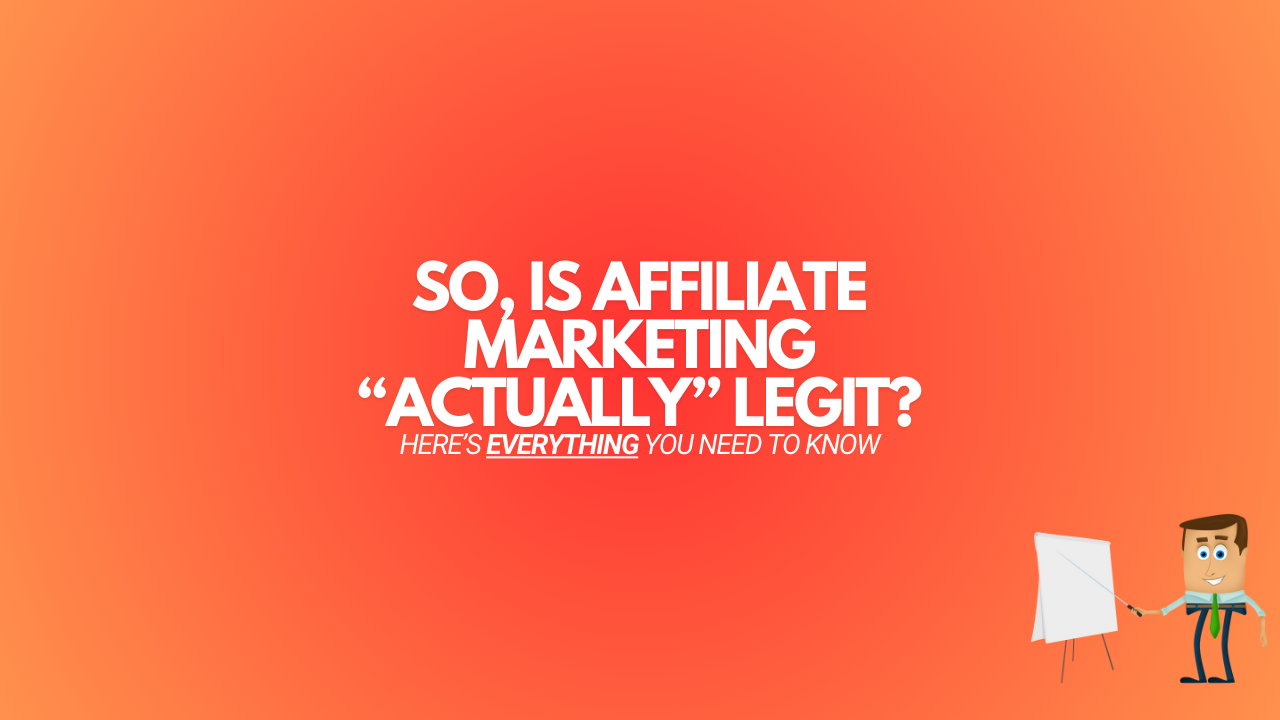Read more about the article Is Affiliate Marketing Legit? (Everything You Need To Know)