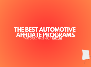15 Best Automotive Affiliate Programs (2024 Edition)